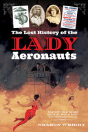The Lost History Of The Lady Aeronauts Sharon Wright