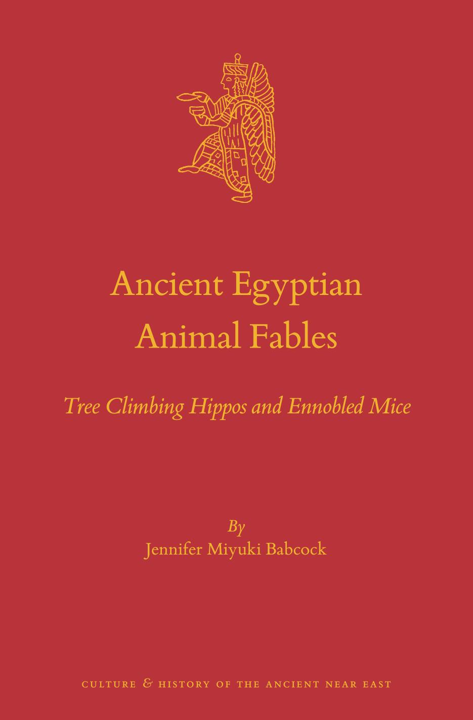 Ancient Egyptian Animal Fables Tree Climbing Hippos And Ennobled Mice Jennifer Miyuki Babcock