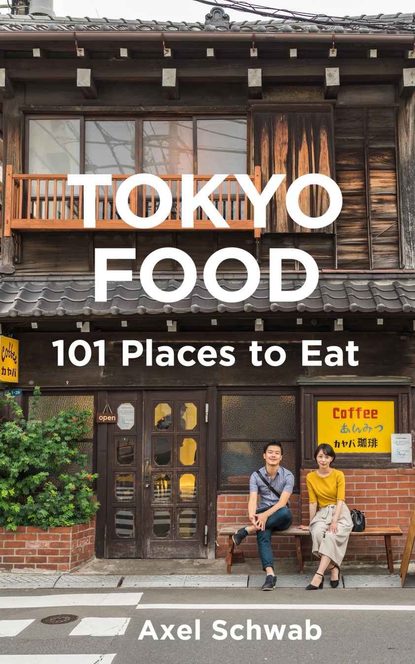 Tokyo Food 101 Places To Eat 2019 Axel Schwab