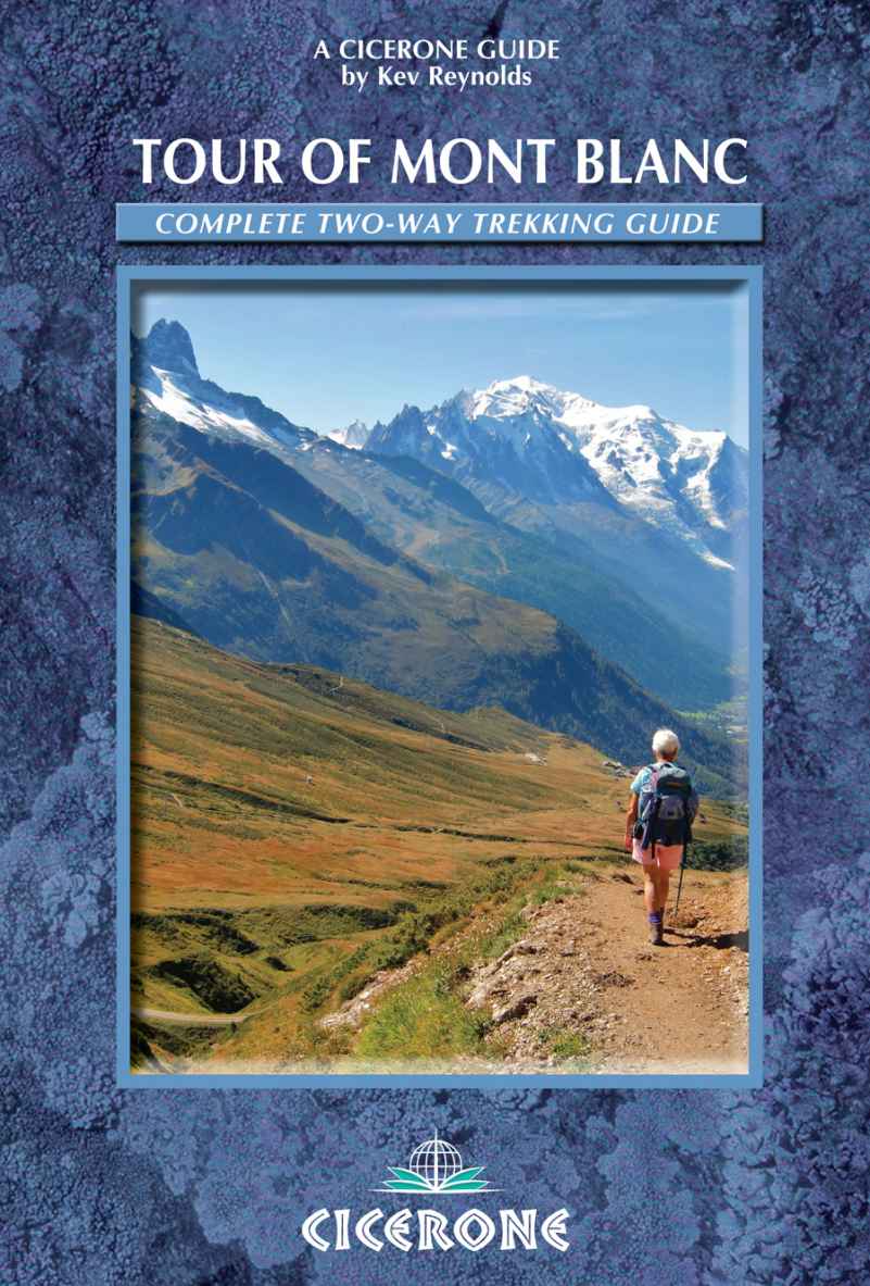 Tour Of Mont Blanc Complete Twoway Trekking Guide Cicerone Guides Kev Reynolds