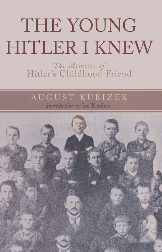 The Young Hitler I Knew August Kubizek