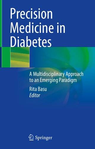 Precision Medicine In Diabetes A Multidisciplinary Approach To An Emerging Paradigm Rita Basu Editor