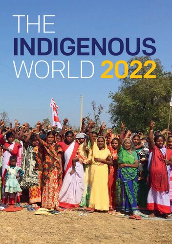 The Indigenous World 2022 36th Edition The International Work Group For Indigenous Affairs Iwgia