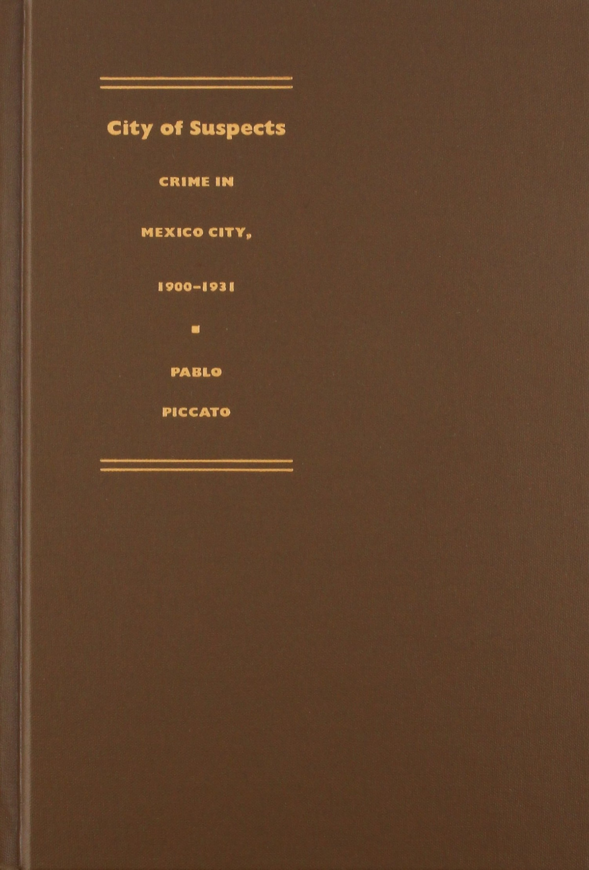 City Of Suspects Illustrated Pablo Piccato