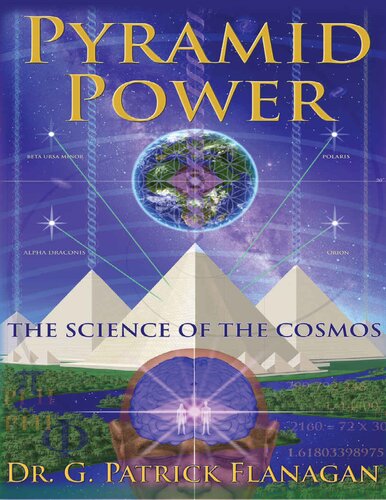 Pyramid Power The Science Of The Cosmos Dr G Patrick Flanagan