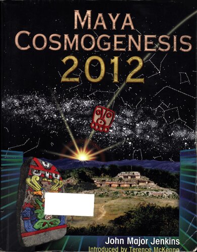 Maya Cosmogenesis 2012 Jenkins John Major