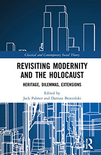Revisiting Modernity And The Holocaust Heritage Dilemmas Extensions 1st Edition Jack Palmer