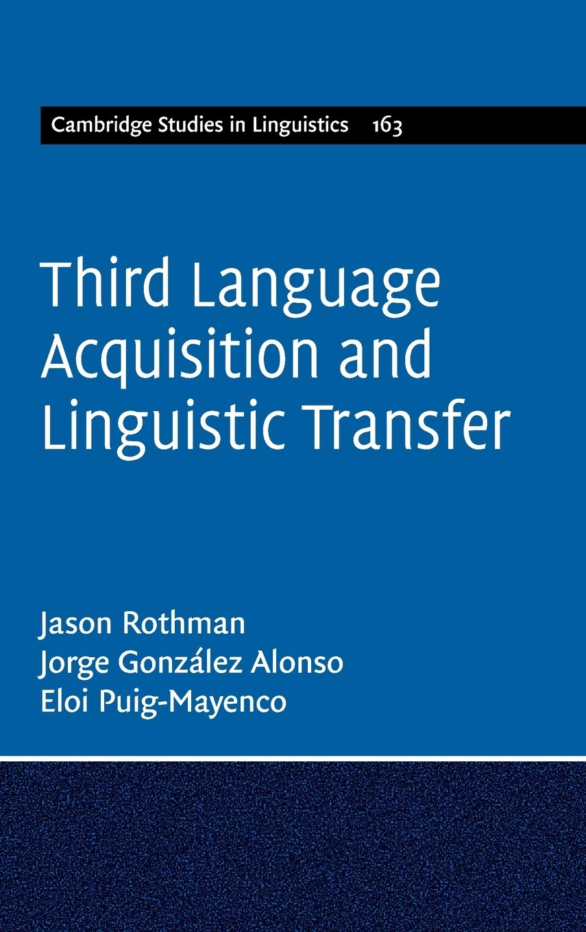 Third Language Acquisition And Linguistic Transfer Jason Rothman