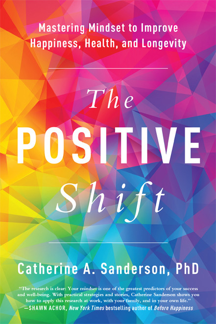 The Positive Shift Catherine A Sanderson