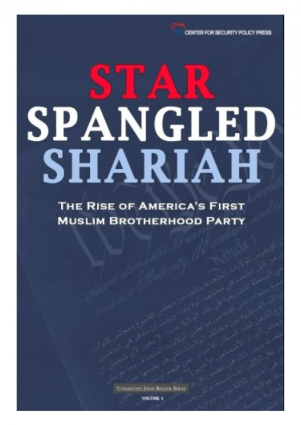 Star Spangled Shariah The Rise Of Americas First Muslim Brotherhood Party Center For Security Policy Press