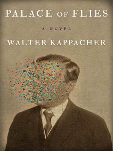 Palace Of Flies Walter Kappacher