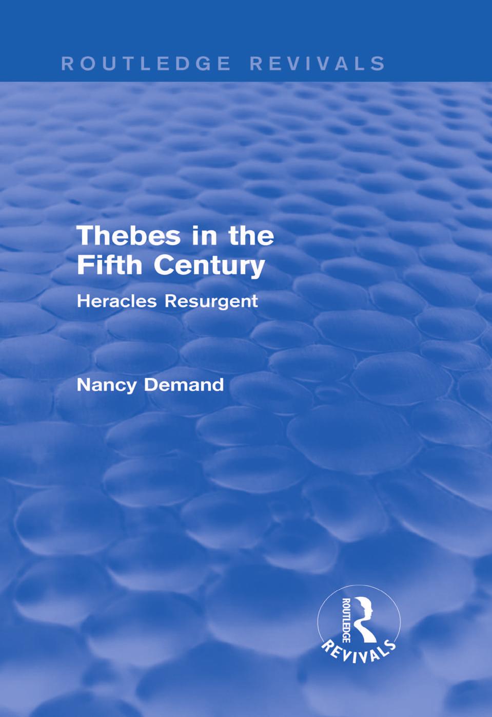 Thebes In The Fifth Century Heracles Resurgent Nancy Demand