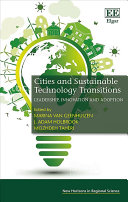 Cities And Sustainable Technology Transitions Leadership Innovation And Adoption Marina Van Geenhuizen