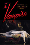 The Vampire Origins Of A European Myth Thomas M Bohn