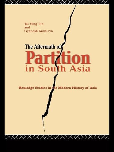 The Aftermath Of Partition In South Asia Gyanesh Kudaisya Tan Tai Yong