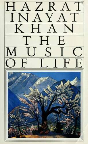 The Music Of Life The Inner Nature And Effects Of Sound Hazrat Inayat Khan