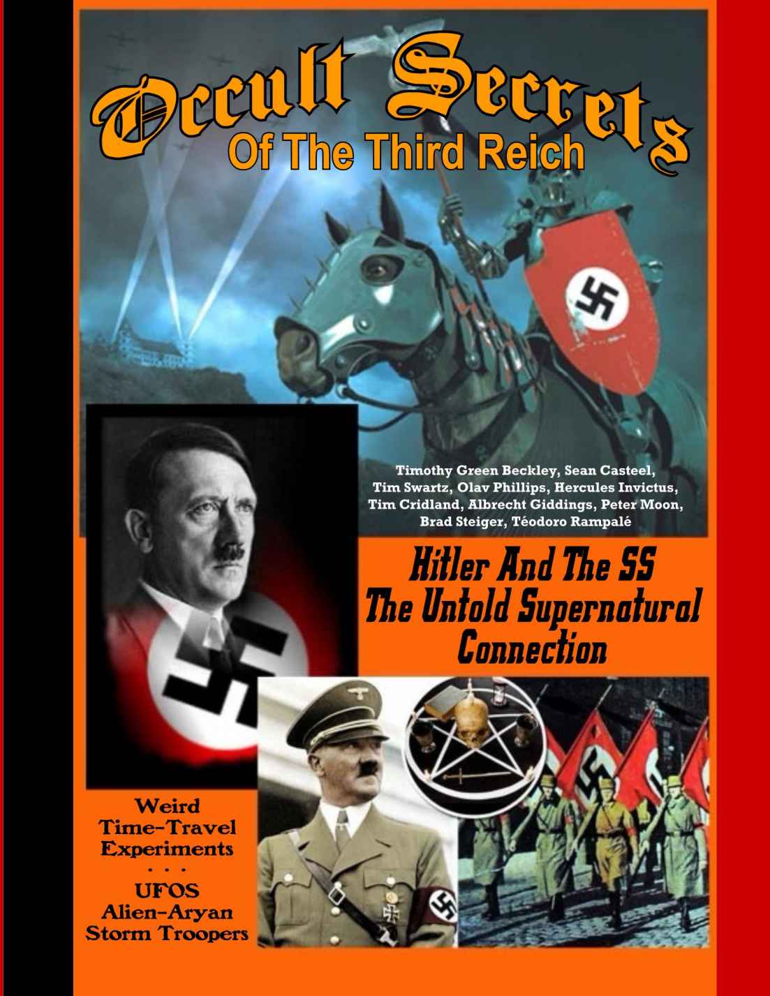 Occult Secrets Of The Third Reich Timothy Beckley Sean Casteel Tim Swartz Olav Philipps Tim Cridland Peter Moon Brad Steiger Albrecht Giddings Todoro Rampal