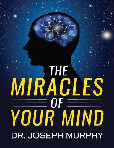 The Miracles Of Your Mind Joseph Murphy