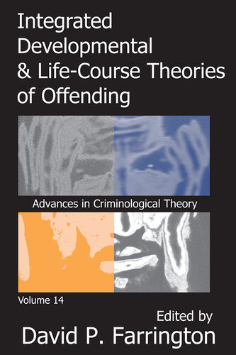 Integrated Developmental And Lifecourse Theories Of Offending David P Farrington