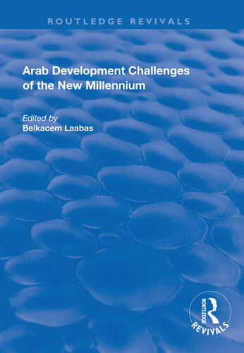 Arab Development Challenges Of The New Millennium Belkacem Laabas