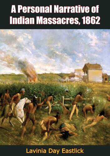 A Personal Narrative Of Indian Massacres 1862 Lavinia Day Eastlick