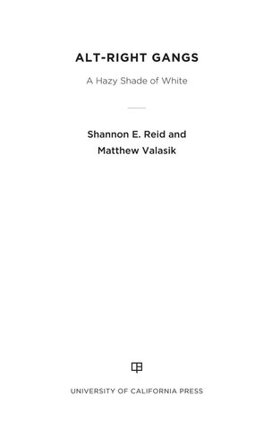 Altright Gangs A Hazy Shade Of White Shannon Elizabeth Reid