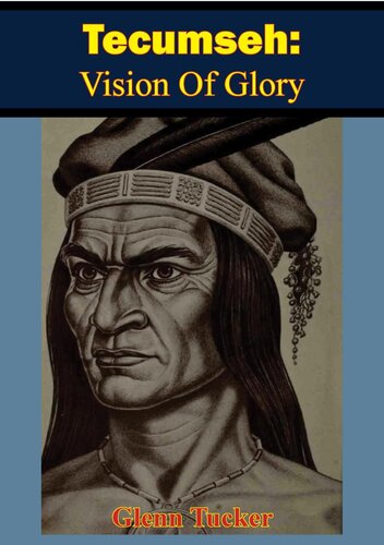 Tecumseh Vision Of Glory Glenn Tucker