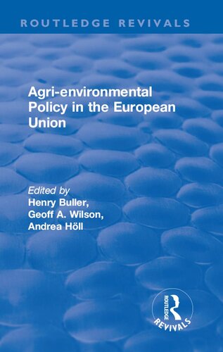 Agrienvironmental Policy In The European Union Henry Buller