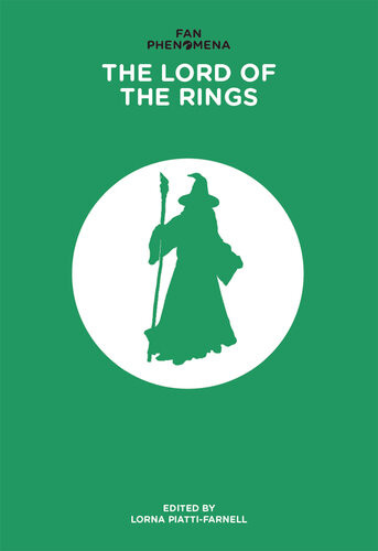 Fan Phenomena The Lord Of The Rings Lorna Piattifarnell