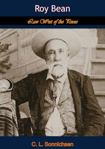 Judge Roy Bean Law West Of The Pecos C L Sonnichsen