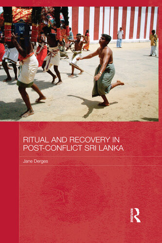 Ritual And Recovery In Postconflict Sri Lanka Jane Derges