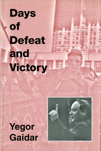Days Of Defeat And Victory Yegor Gaidar