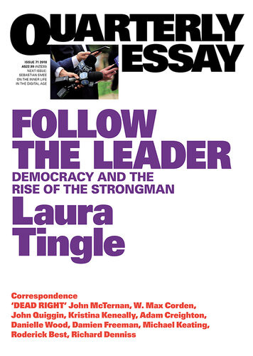 Quarterly Essay 71 Follow The Leader Laura Tingle