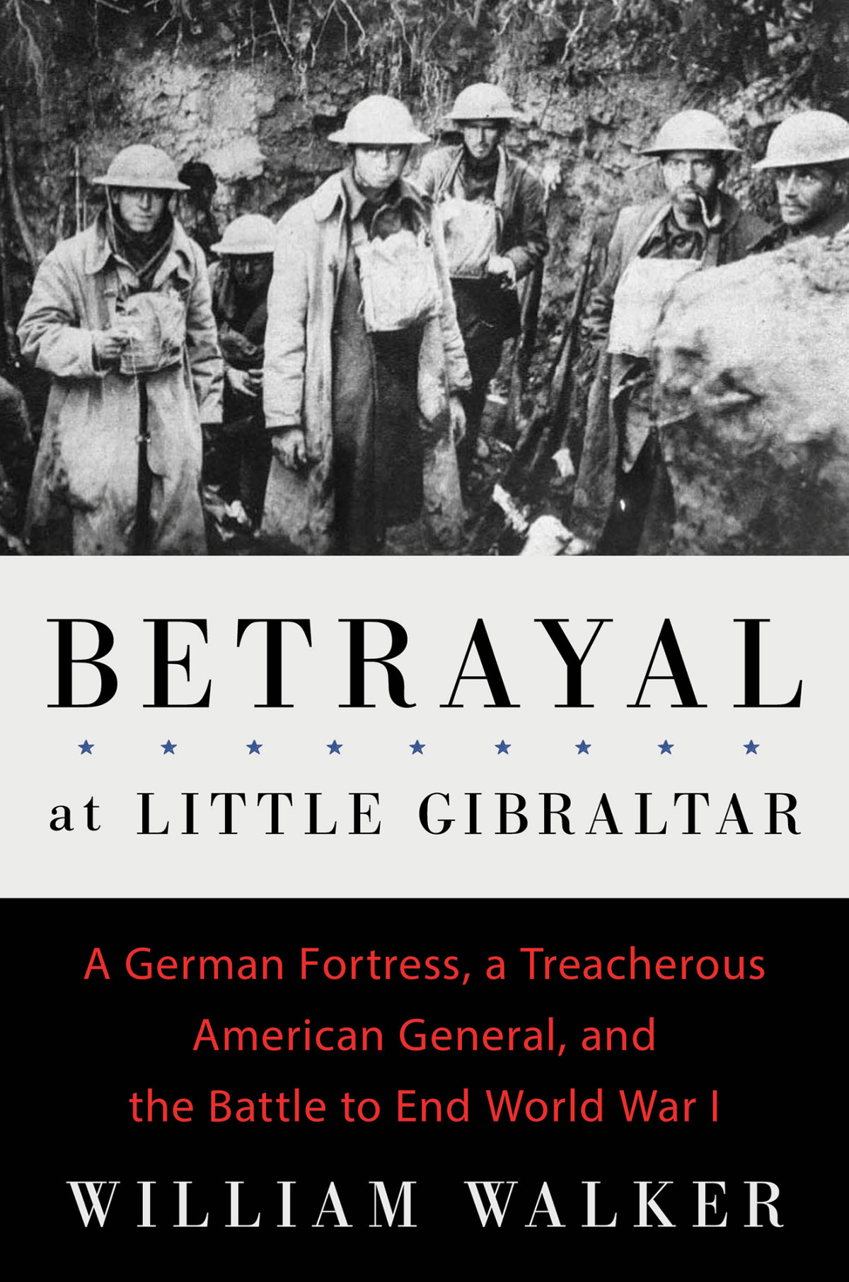 Betrayal At Little Gibraltar Walker William