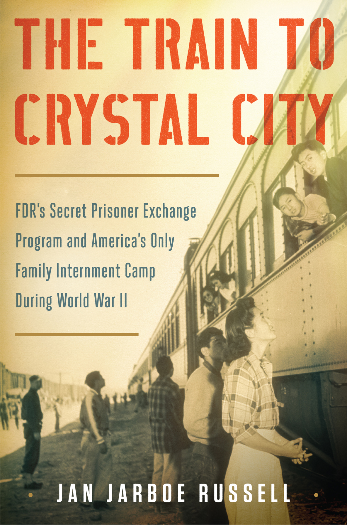 The Train To Crystal City Russell Jan Jarboe