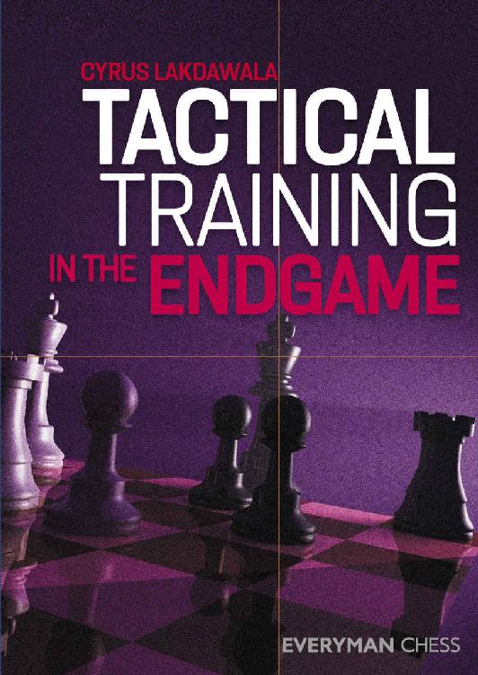 Tactical Training In The Endgame Cyrus Lakdawala
