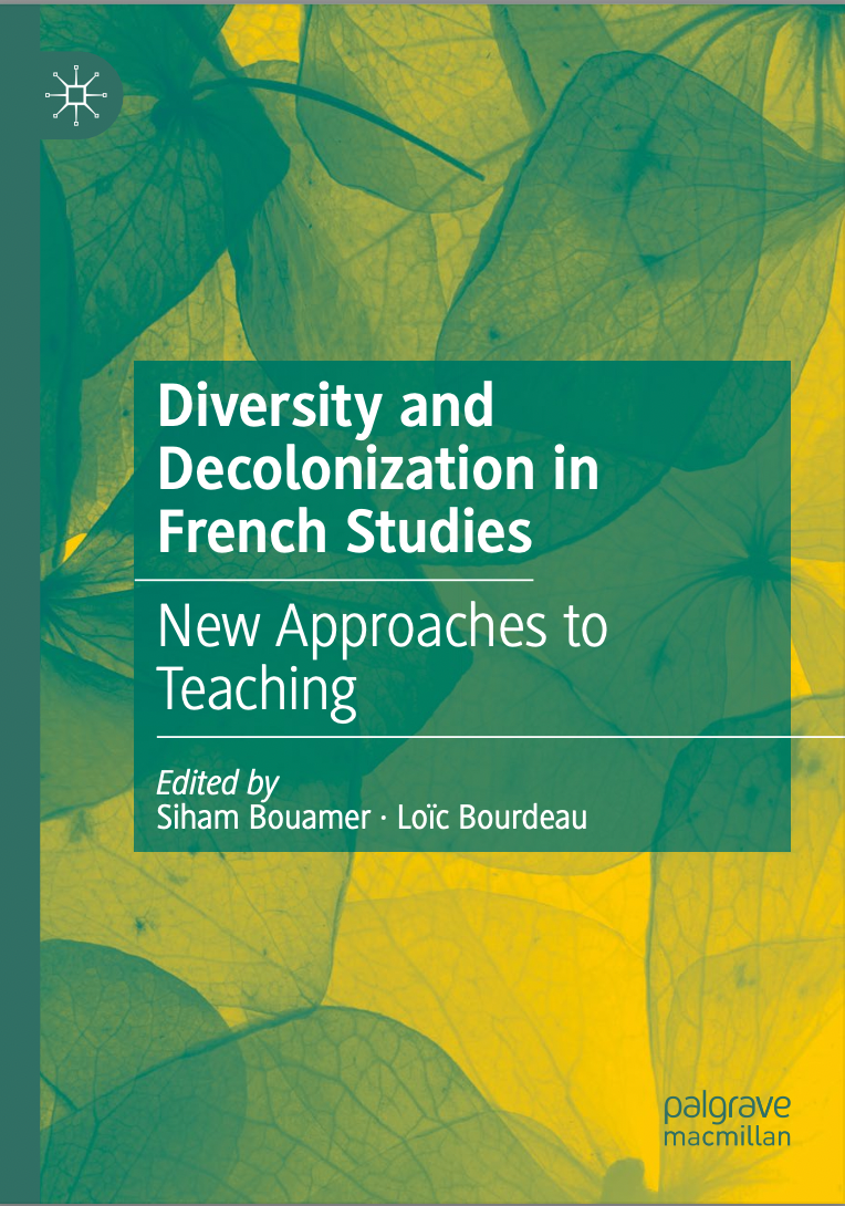 Diversity And Decolonization In French Studies Siham Bouamer