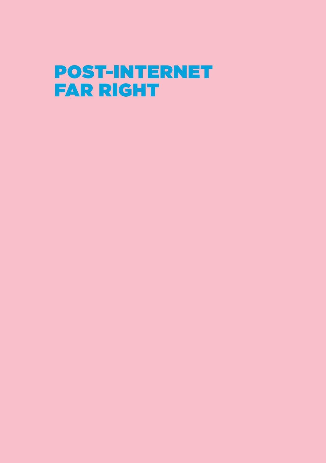 Postinternet Far Right 12 Rules For What