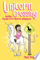 Unicorn Crossing Phoebe And Her Unicorn Series Book 5 Dana Simpson