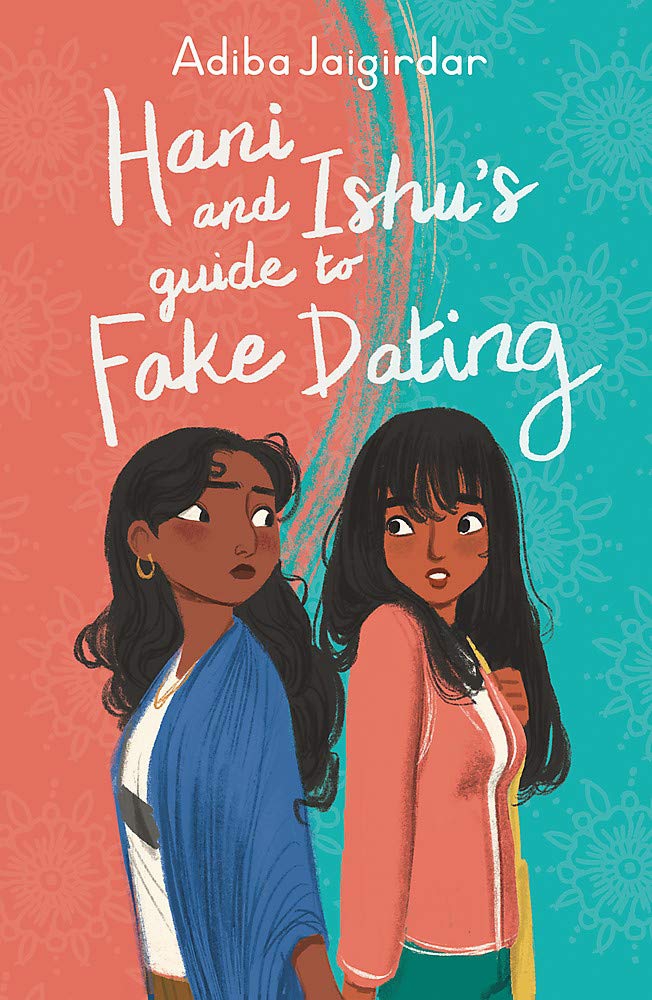 Hani And Ishus Guide To Fake Dating Adiba Jaigirdar