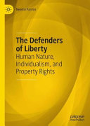 The Defenders Of Liberty Human Nature Individualism And Property Rights Neema Parvini