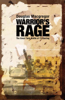Warriors Rage The Great Tank Battle Of 73 Easting Douglas Macgregor