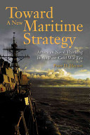 Toward A New Maritime Strategy American Naval Thinking In The Postcold War Era Peter D Haynes