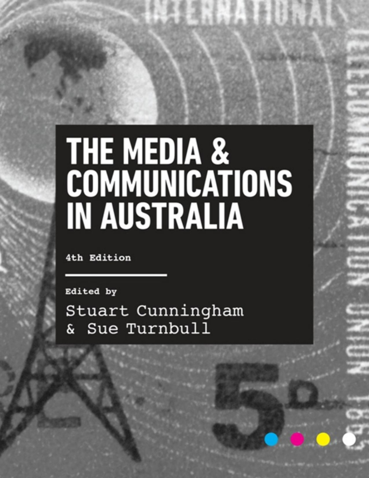 The Media And Communications In Australia 4th Edition 4th Edition Stuart Cunningham