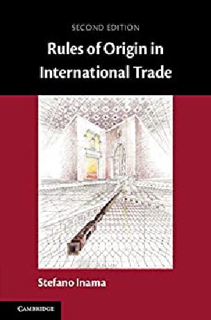 Rules Of Origin In International Trade 2nd Edition Stefano Inama