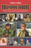 Bollywood Baddies Villains Vamps And Henchmen In Hindi Cinema Tapan K Ghosh