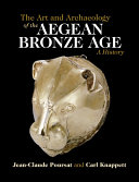 The Art And Archaeology Of The Aegean Bronze Age A History Jeanclaude Poursat