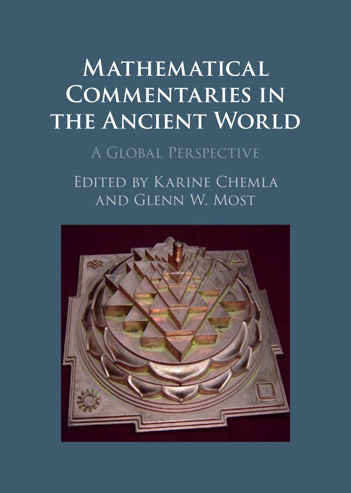 Mathematical Commentaries In The Ancient World A Global Perspective Karine Chemla