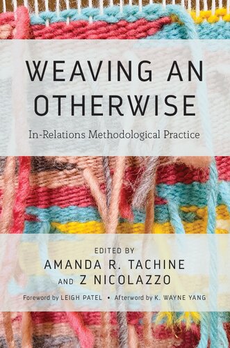 Weaving An Otherwise Amanda Tachine Z Nicolazzo