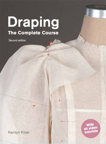 Draping The Complete Course 2nd Edition Karolyn Kiisel